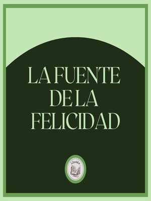 cover image of La Fuente de la Felicidad